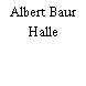 Albert Baur Halle
