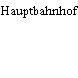 Hauptbahnhof