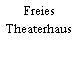 Freies Theaterhaus