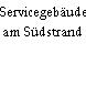 Servicegebäude am Südstrand