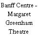 Banff Centre - Margaret Greenham Theatre