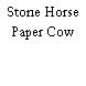 Stone Horse Paper Cow