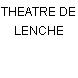 THEATRE DE LENCHE