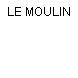LE MOULIN