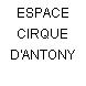 ESPACE CIRQUE D'ANTONY