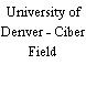 University of Denver - Ciber Field