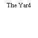 The Yard