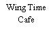 Wing Time Cafe