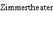 Zimmertheater