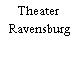 Theater Ravensburg