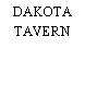 DAKOTA TAVERN