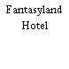 Fantasyland Hotel