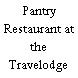 Pantry Restaurant at the Travelodge