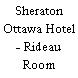 Sheraton Ottawa Hotel - Rideau Room