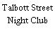 Talbott Street Night Club