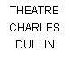THEATRE CHARLES DULLIN