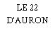 LE 22 D'AURON