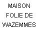 MAISON FOLIE DE WAZEMMES