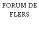 FORUM DE FLERS