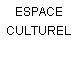 ESPACE CULTUREL