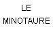 LE MINOTAURE