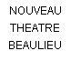 NOUVEAU THEATRE BEAULIEU