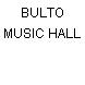 BULTO MUSIC HALL