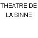 THEATRE DE LA SINNE