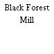 Black Forest Mill