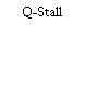Q-Stall