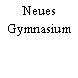 Neues Gymnasium