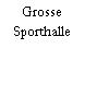 Grosse Sporthalle