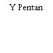 Y Pentan