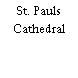 St. Pauls Cathedral