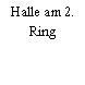 Halle am 2. Ring