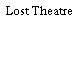 Lost Theatre