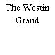 The Westin Grand