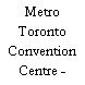 Metro Toronto Convention Centre - Exhibit Hall F