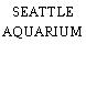 SEATTLE AQUARIUM