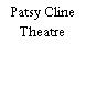 Patsy Cline Theatre