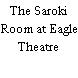 The Saroki Room at Eagle Theatre