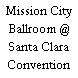 Mission City Ballroom @ Santa Clara Convention Center