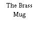 The Brass Mug