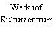 Werkhof Kulturzentrum