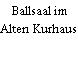 Ballsaal im Alten Kurhaus