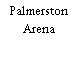 Palmerston Arena