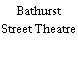 Bathurst Street Theatre