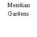Meridian Gardens