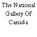 The National Gallery Of Canada