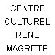 CENTRE CULTUREL RENE MAGRITTE